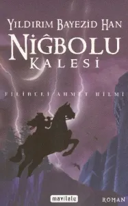 Yıldırım Bayezid Han Niğbolu Kalesi (Normal Boy)