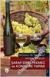 Şarap - Sirke - Pekmez ve Konserve Yapımı : Yeni Başlayanlar İçin -         2022