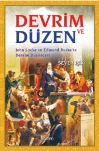 Devrim ve Düzen; John Locke ve Edmund Burke'te Devrim Düşüncesi