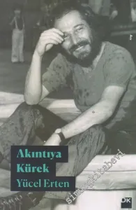 Akıntıya Kürek : Anılar 1 -        2018