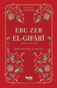 Ebu Zer El-Gıfari (Radıyallahu Anh) Hidayet Yıldızları