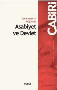 İbn Haldun`un Düşüncesi Asabiyet ve Devlet