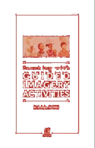 Teaching with Guided Imagery Activities