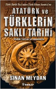 Atatürk ve Türklerin Saklı Tarihi