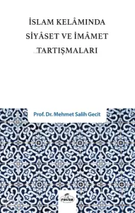 İslam Kelâmında Siyaset ve İmamet Tartışmaları