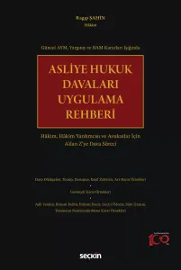 Asliye Hukuk Davaları Uygulama Rehberi