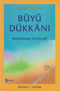 Büyü Dükkanı: Psikodrama Öyküleri -