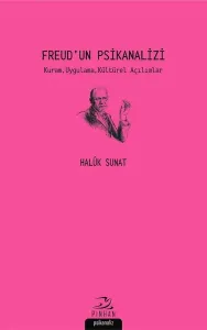 Freud'un Psikanalizi Kuram, Uygulama, Kültürel Açılımlar