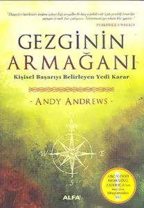 Gezginin Armağanı; Kişisel Başarıyı Belirleyen Yedi Karar