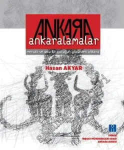 Ankaralamalar: Meraklı ve Uslu Bir Çocuğun Gözünden Ankara -