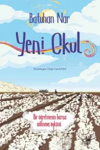 Yeni Okul; Bir Öğretmenin Barışa Adanmış Öyküsü