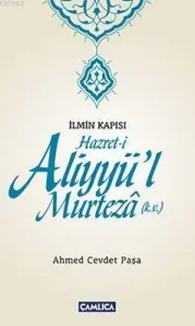 İlmin Kapısı Hazret-i Aliyyü'l Murteza (k.v.)