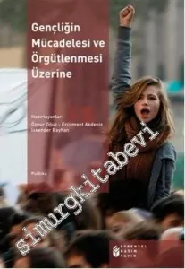 Gençliğin Mücadelesi ve Örgütlenmesi Üzerine -