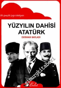 Yüzyılın Dahisi Atatürk -