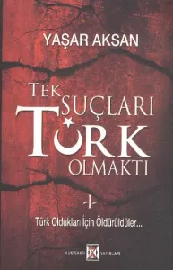 Tek Suçları Türk Olmaktı (2 Cilt Bir arada) Tek Suçları Türk Olmaktı (2 Cilt Bir arada)