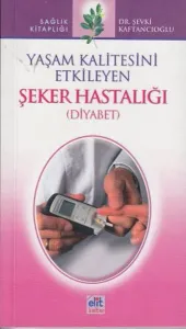 Yaşam Kalitesini Etkileyen Şeker Hastalığı (Diyabet)