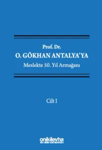 Prof. Dr. O. Gökhan Antalya'ya Meslekte 50. Yıl Armağanı (4 Cilt)