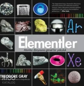 Elementler; Atomlar Dünyasına Görsel Bir Yolculuk