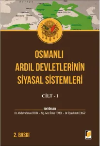 Osmanlı Ardıl Devletlerinin Siyasal Sistemleri Cilt - I