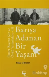 Barışa Adanan Bir Yaşam
