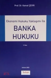 Ekonomi Hukuku Yaklaşımı ile Banka Hukuku