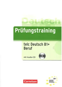 Prüfungstraining telc B1+ Beruf mit Audio-CD