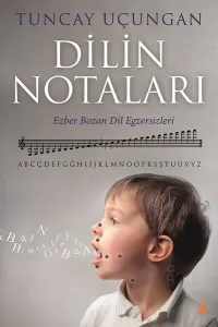 Dilin Notaları; Ezber bozan dil egzersizleri