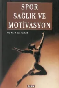 Spor Sağlık ve Motivasyon