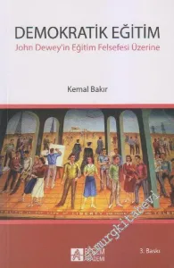 Demokratik Eğitim: John Dewey'in Eğitim Felsefesi Üzerine -