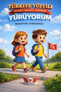 Türkiye Yüzyılı Maarif Modeli Işığında Yürüyorum İlkokul