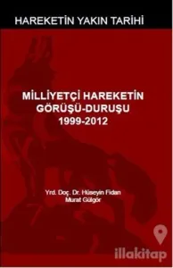 Milliyetçi Hareketin Görüşü - Duruşu (1999-2012)