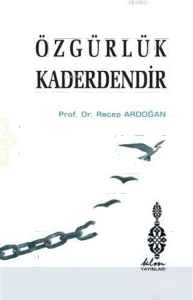 Özgürlük Kaderdendir