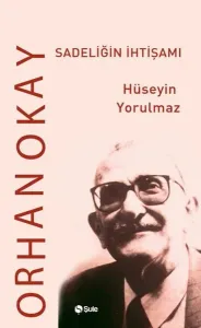 Orhan Okay Sadeliğin İhtişamı