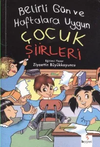 Bu Belirli Gün ve Haftalara Uygun Çocuk Şiirleri