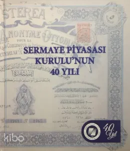 Sermaye Piyasası Kurulu'nun 40 Yılı