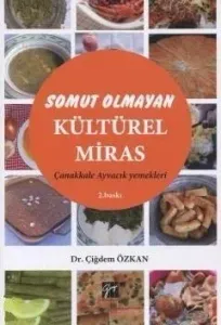 Somut Olmayan Miras: Yöresel Yemeklerimiz Çanakkale - Ayvacık Yemekleri