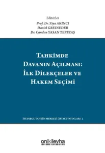 Tahkimde Davanın Açılması: İlk Dilekçeler ve Hakem Seçimi