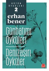 Günbatımı Öyküleri-Denizaşırı Öyküler-Bütün Öyküleri 2