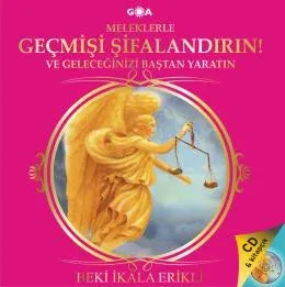 Meleklerle Geçmişi Şifalandırın Meleklerle Geçmişi Şifalandırın