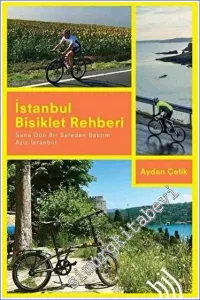 İstanbul Bisiklet Rehberi - Sana Dün Bir Seleden Baktım Aziz İstanbul -         2017
