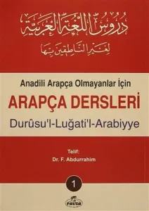 Anadili Arapça Olmayanlar İçin Arapça Dersleri - Durusu'l-Luğati'l-Arabiyye 1;تدريس اللغة العربية لغير الناطقين بها 1