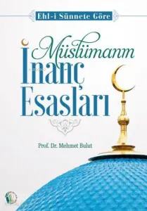 Müslümanın İnanç Esasları