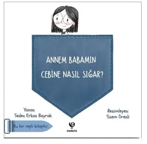 Annem Babamın Cebine Nasıl Sığar?