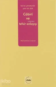 Muhammed Âbid el-Câbirî ve Tefsir Anlayışı; Kur'an Yorumunda Yeni Bir Ufuk