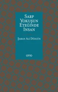 Sarp Yokuşun Eteğinde İnsan