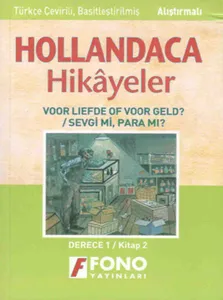 Sevgi mi? Para mı? Hollandaca/Türkçe Hikaye Derece 1-B