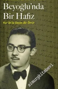Beyoğlu'nda Bir Hafız: Kur'an'la Geçen Bir Ömür -