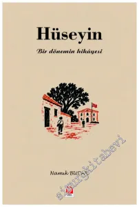 Hüseyin - Bir Dönemin Hikâyesi -