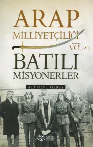 Arap Milliyetçiliği ve Batılı Misyonerler