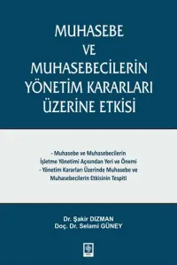 Muhasebe ve Muhasebecilerin Yönetim Kararları Üzerine Etkisi